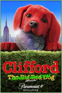 ดูหนัง คลิฟฟอร์ด หมายักษ์สีแดง Clifford the Big Red Dog (2022) พากย์ไทย เต็มเรื่อง