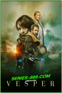 ดูหนัง เวสเปอร์ ฝ่าโลกเหนือโลก VESPER (2022) พากย์ไทย เต็มเรื่อง HD