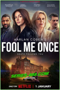 ดูซีรี่ย์ อย่าหลอกกัน Fool Me Once (2024) ซับไทย EP.1-8 จบ