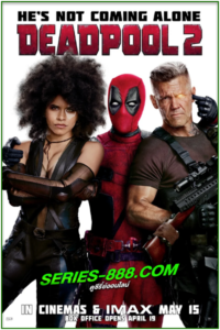 ดูหนัง เดดพูล 2 Deadpool 2 (2018) พากย์ไทย HD (เต็มเรื่อง)