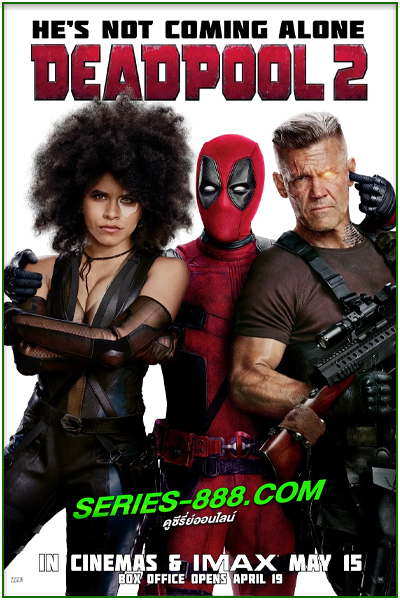 ดูหนัง เดดพูล 2 Deadpool 2 (2018) พากย์ไทย HD (เต็มเรื่อง)
