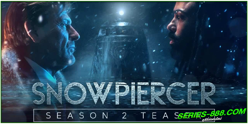 ดูซีรี่ย์ Snowpiercer Season 2 