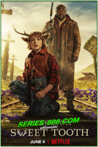 ดูซีรี่ย์ Sweet Tooth สวีททูธ (2021) ซีซั่น 1 ซับไทย 8 ตอนจบ