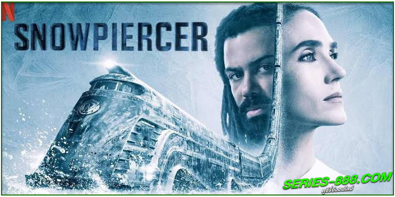ดูซีรี่ย์ Snowpiercer Season 3 ดูซีรี่ย์ Snowpiercer Season 3