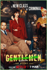 ดูซีรี่ย์ สุภาพบุรุษมาหากัญ The Gentlemen (2024) พากย์ไทย Ep.1-8 จบ