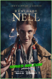 ดูซีรี่ย์ Renegade Nell (2024) พากยไทย Ep.1-8 จบ