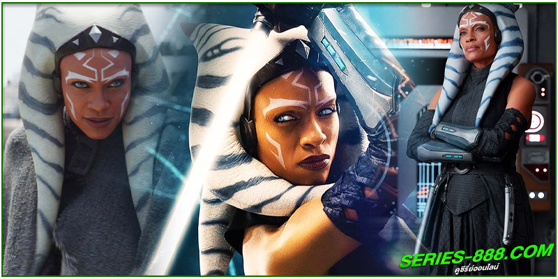 ดูซีรี่ย์ Ahsoka (2023) อาโซกา ดูซีรี่ย์ Ahsoka (2023) อาโซกา