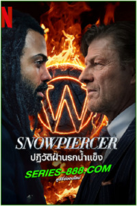 ดูซีรี่ย์ Snowpiercer Season 3 ปฏิวัติฝ่านรกน้ำแข็ง ซีซั่น 3 (2022) พากย์ไทย