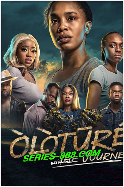 ดูซีรี่ย์ โอโลตูร์ เส้นทางอันตราย oloture the journey (2024) ซับไทย Ep.1-3 จบ