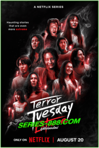 ดูซีรี่ย์ อังคารคลุมโปง: เอ็กซ์ตรีม Terror Tuesday: Extreme (2024) EP.1-8 จบ