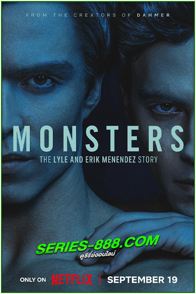 ดูซีรี่ย์ ปีศาจ: เรื่องราวของไลล์และเอริค เมเนนเดซ ซีซั่น 2 monsters the lyle and erik menendez story (2024) พากย์ไทย EP.1- 9 จบ