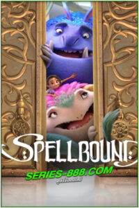 ดูหนังการ์ตูน ผจญภัยแดนต้องสาป Spellbound (2024) พากย์ไทย (เต็มเรื่อง)