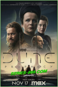 ดูซีรี่ย์ คำพยากรณ์แห่งทราย Dune: Prophecy (2024) พากย์ไทย EP.1-6 จบ