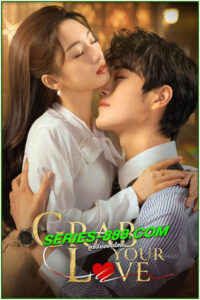 ดูซีรี่ย์ คว้ารักประดับใจ Grab Your Love (2025) ซับไทย-พากย์ไทย EP.1-24 จบ