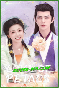 ดูซีรี่ย์ บุปผาพารัก Love of Petals (2025) ซับไทย EP.1-24 จบ