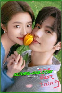 ดูซีรี่ย์ รักเธอที่สุดเลย The Best Thing (2025) พากย์ไทย EP.1-28 จบ