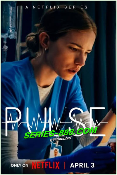 ดูซีรี่ย์ ชีพจรสื่อใจ Pulse: (2025) พากย์ไทย EP.1-10 จบ