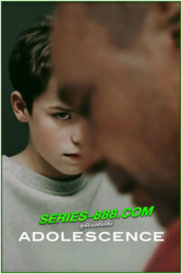 ดูซีรี่ย์ วัยลน คนอันตราย ADOLESCENCE (2025) ซับไทย EP.1-4 จบ