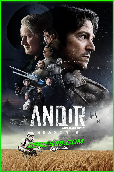 ดูซีรี่ย์ สตาร์ วอร์ส: เอนดอร์ ซีซั่น 2 Andor Season 2 (2025) ซับไทย EP.1-12 จบ