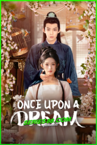 ดูซีรี่ย์ ฝันลึกในห้วงรัก Once Upon A Dream (2025) ซับไทย EP.1-24 จบ