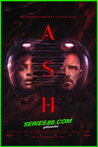 ดูหนัง แอช ดาวมฤตยู Ash (2025) เต็มเรื่อง พากย์ไทย