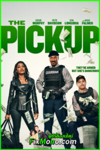 The Pickup 2025 เดอะพิคอัพ พากย์ไทย (เต็มเรื่อง)